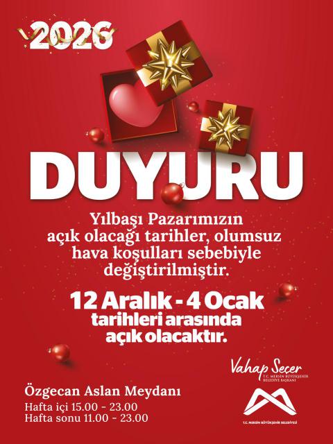 Yılbaşı Pazarımızın açık olacağı tarihler, olumsuz hava koşulları sebebiyle değiştirilmiştir. 