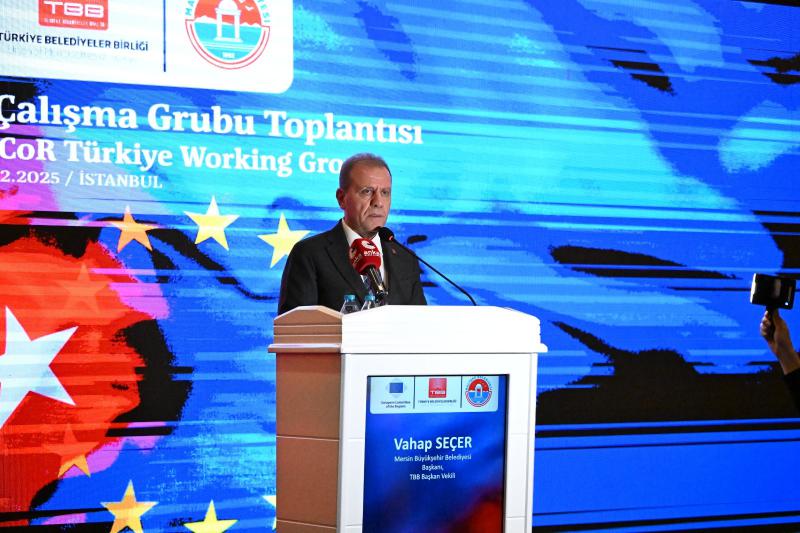 TBB Başkan Vekili Seçer, İstanbul’da ‘AB Bölgeler Komitesi 33. Türkiye Çalışma Grubu Toplantısı’na Katıldı