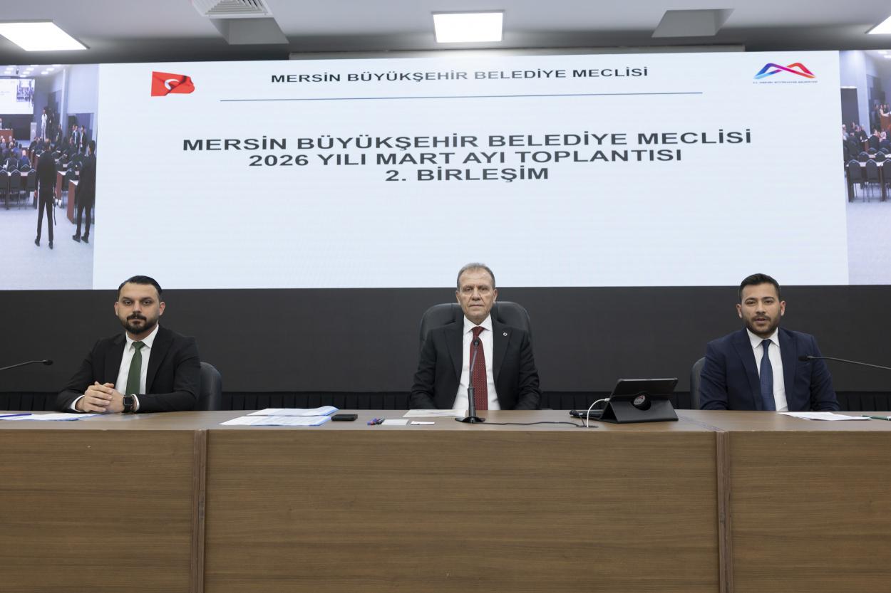 Mersin Büyükşehir Belediye Meclisi’nin Mart Ayı 2. Birleşimi Başkan Seçer Başkanlığında Gerçekleştirildi