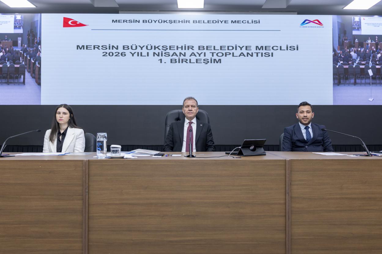 Mersin Büyükşehir Belediye Meclisi’nin Nisan Ayı 1. Birleşimi Başkan Seçer Başkanlığında Gerçekleştirildi
