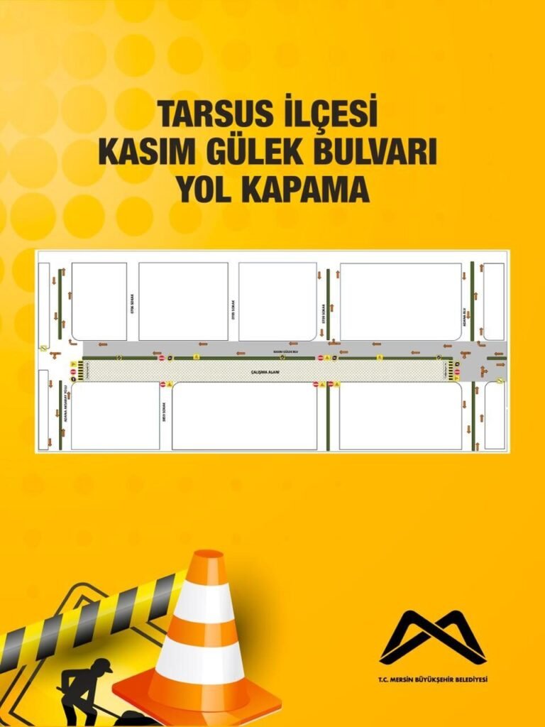 Tarsus İlçesi Kasım Gülek Bulvarı Yol Kapama